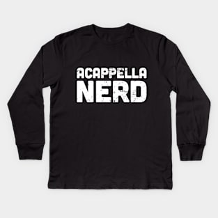 Acappella Nerd Kids Long Sleeve T-Shirt